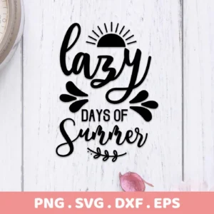 Lazy Summer Days SVG" digital download bundle featuring a black silhouette design with the text "Lazy Days of Summer" stylized with a sun graphic and floral accents, presented on a white wood background.