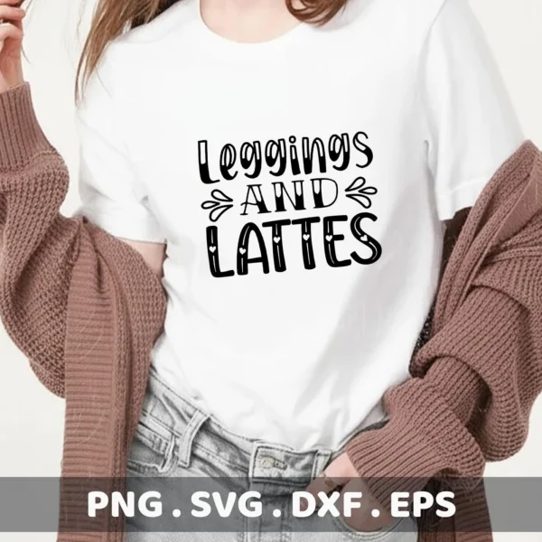 A woman wearing a white t-shirt with the text "Leggings and Lattes" is shown; this is a digital download bundle (SVG, PNG) for **Leggings and Lattes**.
