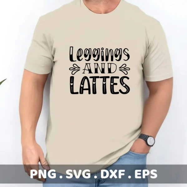 A man wearing a t-shirt with the phrase "Leggings and Lattes" printed on it, showcasing a digital download bundle (SVG, PNG) for crafting.