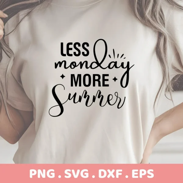 Close-up of a woman wearing a t-shirt with the text "Less Monday More Summer" in a mix of block and script fonts, advertising a digital download bundle including SVG and PNG files.