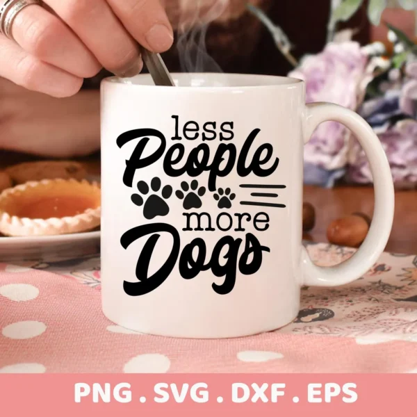 A white mug with the text "Less People More Dogs" and paw prints, part of a digital download bundle including SVG and PNG files.