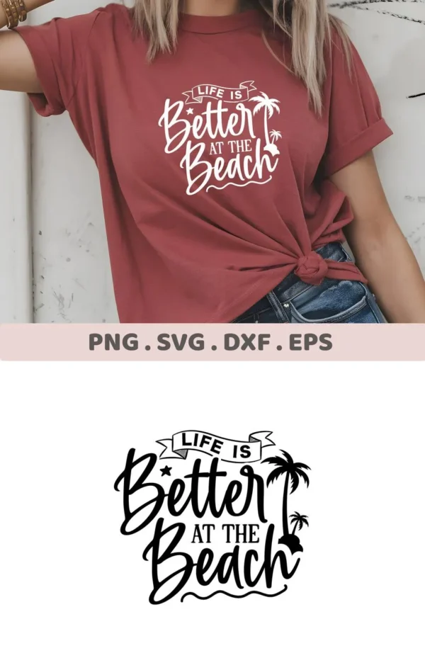 A woman wearing a knotted t-shirt with a "Life Is Better At The Beach" design, showcasing a Beach Life SVG Design digital download bundle (SVG, PNG).