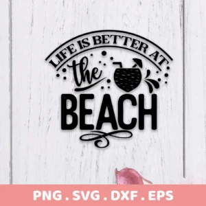 Black vector graphic of "Life is Better at the Beach" with a coconut drink illustration, part of a Beach Life SVG Design digital download bundle.