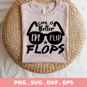 A light pink t-shirt with a black graphic of sunglasses and the text "Life is Better in Flip Flops" is displayed on a woven surface; this is a Beach Flip Flops SVG digital download bundle.