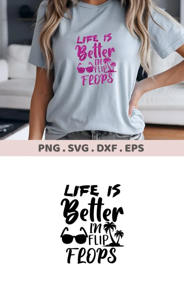 A woman wearing a t-shirt with the text "Life is Better in Flip Flops" and sunglasses/palm tree graphics, showcasing a Flip Flops SVG Design available as a digital download bundle (SVG, PNG).