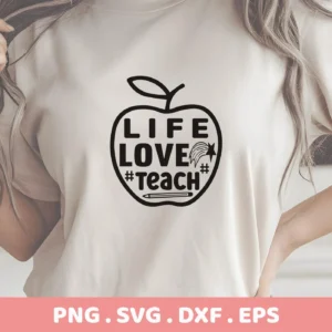 A woman models a t-shirt featuring the "Teacher Life Love Teach SVG" design inside an apple shape, available as a digital download bundle for crafting.