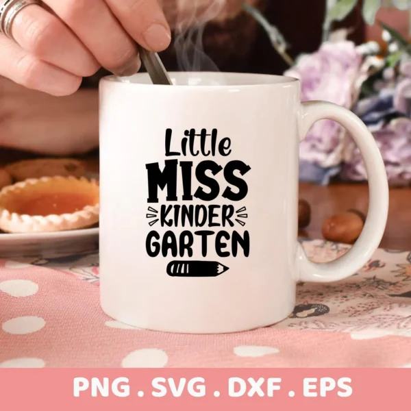 A white mug with the text "Little Miss Kindergarten" and a pencil graphic, representing a Kindergarten SVG Cut File digital download bundle (SVG, PNG).