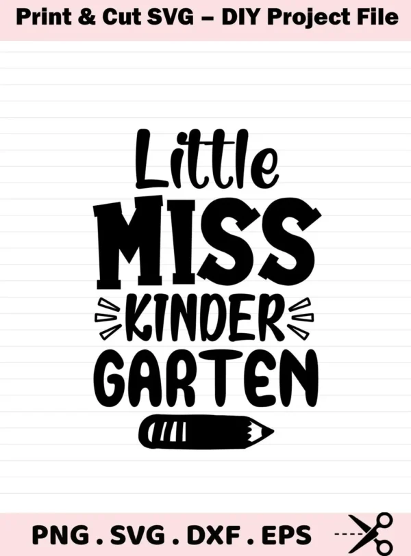 Little Miss Kindergarten" design with a pencil graphic, representing a Kindergarten SVG Cut File, available as a digital download bundle (SVG, PNG).