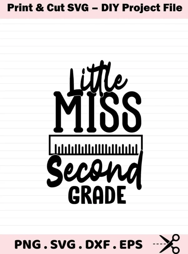 Little Miss Second Grade SVG" design featuring the text "Little Miss" above a ruler graphic and the words "Second Grade" below, presented as a digital download bundle including SVG and PNG files.