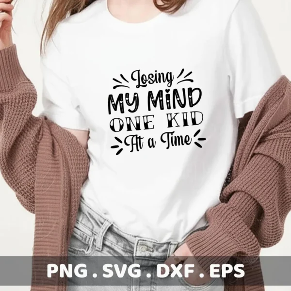 A woman wearing a white t-shirt with the text "Losing My Mind One Kid At a Time" is shown; this is a digital download bundle including SVG and PNG files.