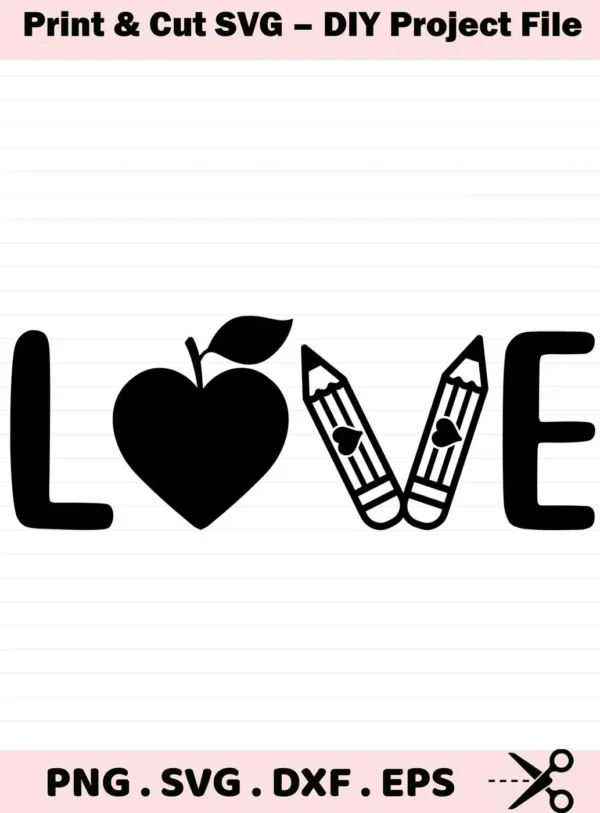 Love" with apple and pencils, Teacher Love SVG design for classroom decor, digital file.