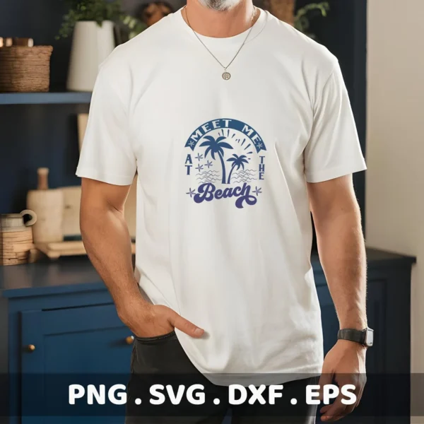 A man wears a white t-shirt with a blue "Meet Me At The Beach" design featuring palm trees, starfish, and waves; this is a digital download bundle including SVG and PNG files.