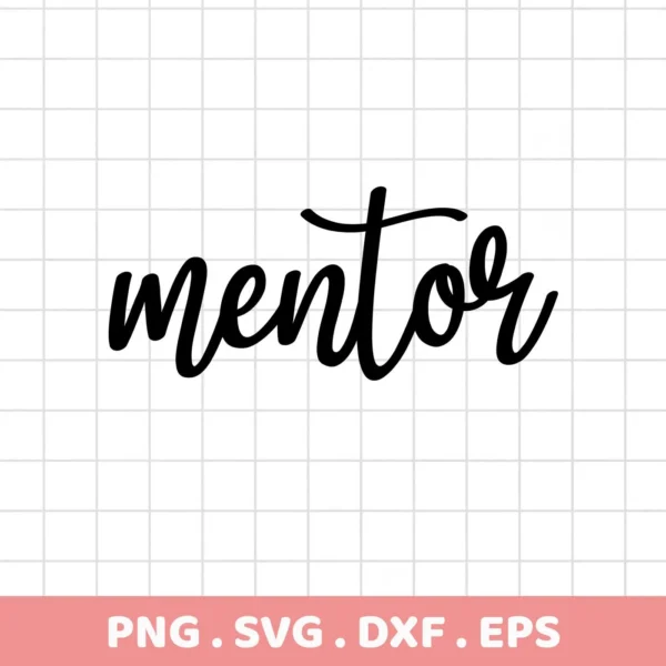 Black script lettering spells "mentor" against a grid background, representing a Mentor SVG File Cricut digital download bundle including SVG and PNG formats.