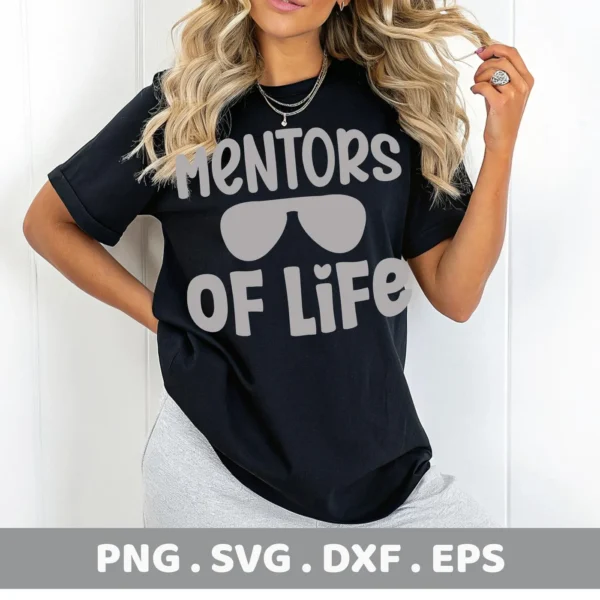 Woman wearing black t-shirt with "Mentors of Life" SVG design. Digital download for crafting.