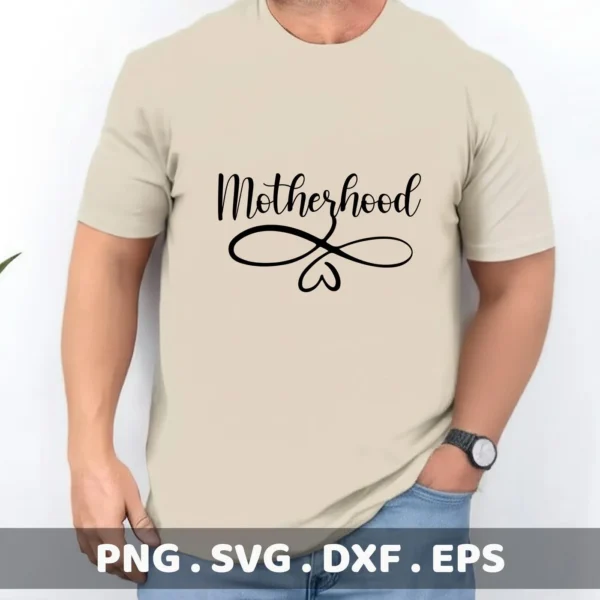 A man wears a tan t-shirt with the word "Motherhood" in a script font above a decorative flourish ending in a heart, showcasing a digital download bundle (SVG, PNG) for Cricut.