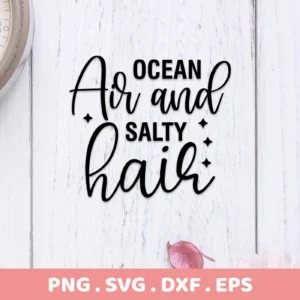Ocean Air Salty Hair" SVG design, a digital download bundle including SVG and PNG files, displayed on a white wood background.