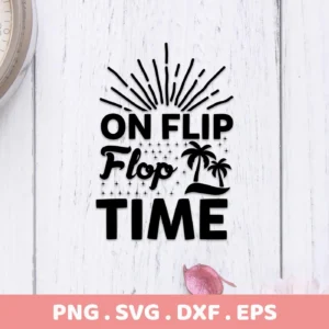 Black vector design reading "On Flip Flop Time" with palm trees, sun rays, and stars, presented as a digital download bundle (SVG, PNG).