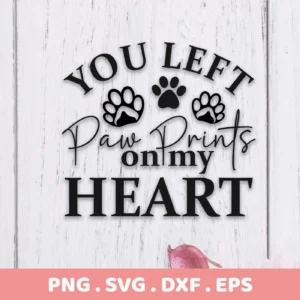 You Left Paw Prints on my Heart" text with paw print illustrations, presented as a Paw Prints Heart SVG digital download bundle.