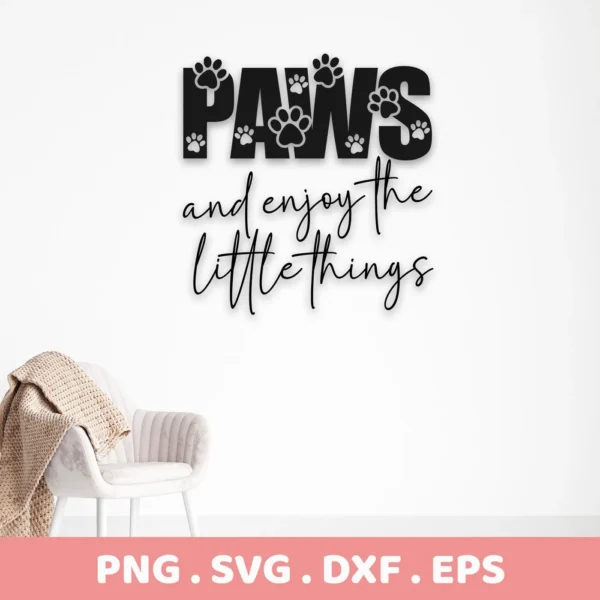 Black "Paws" text with paw print details and "and enjoy the little things" script above a chair, advertising a Paws SVG Enjoy Little Things digital download bundle (SVG, PNG).