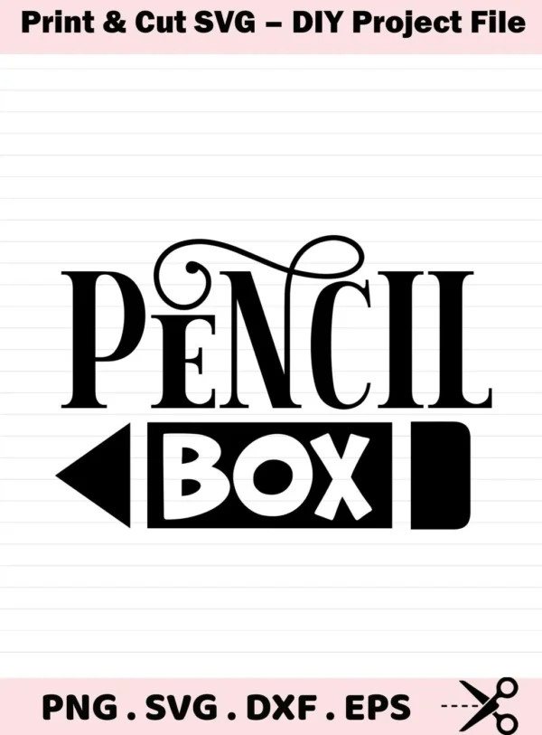 Pencil Box" text in a pencil shape, representing a Pencil Box SVG Design digital download bundle.