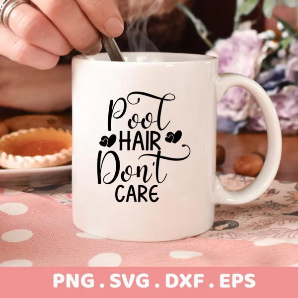 Close-up of a white mug with the text "Pool Hair Don't Care" in black script, representing a Pool Hair SVG Design available as a digital download bundle (SVG, PNG).