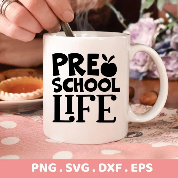 White mug with "Preschool Life" design featuring an apple, presented as a digital download bundle (SVG, PNG, DXF, EPS).