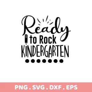 Black and white "Ready to Rock Kindergarten" design with a pencil graphic, part of a digital download bundle including SVG and PNG formats.