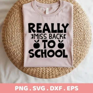 A light pink t-shirt with the text "Really Miss Back To School" and apple graphics is displayed on a woven surface, representing a Back to School SVG digital download bundle.