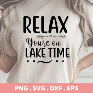 Close-up of a woman's torso wearing a t-shirt with the text "RELAX You're on LAKE TIME" in a decorative font, showcasing a Lake Time SVG Design available as a digital download bundle (SVG, PNG, DXF, EPS).