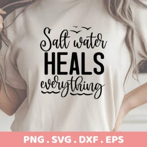 Close-up of a woman wearing a t-shirt with the text "Salt water HEALS everything" and three small seagulls above, representing a Seagull Saltwater Heals SVG File digital download bundle (SVG, PNG).