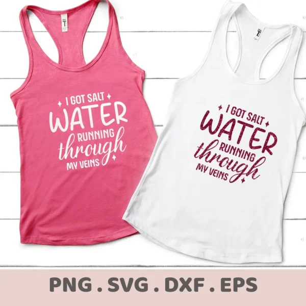 Two tank tops, one pink with white text and one white with maroon text, displaying the "I Got Salt Water Running Through My Veins" Saltwater Veins SVG design, a digital download bundle including SVG and PNG formats.