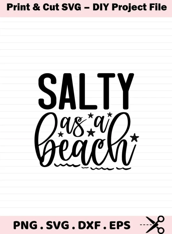 Black and white vector graphic of the phrase "Salty as a Beach" with starfish accents and wave-like lines, representing a Salty Beach Starfish SVG File digital download bundle (SVG, PNG).