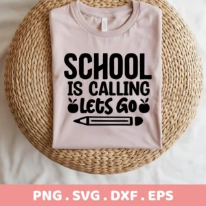 A folded light pink t-shirt with the text "School Is Calling Lets Go" with apple and pencil graphics, displayed on a woven surface, representing a "School Is Calling SVG" digital download bundle.