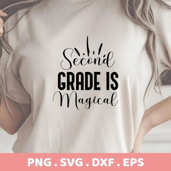 Close-up of a beige t-shirt with the text "Second Grade IS Magical" in black, indicating a digital download bundle including SVG and PNG formats.