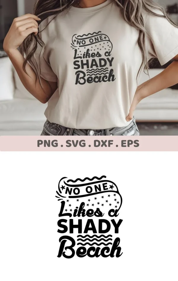 A woman models a t-shirt with the text "No One Likes a Shady Beach," showcasing a Shady Beach SVG design available as a digital download bundle (SVG, PNG, DXF, EPS).