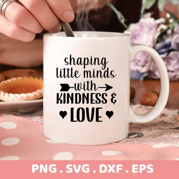 Shaping Minds SVG" design on a white mug. Digital download for teacher gifts.