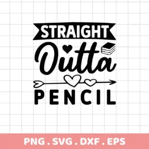 Straight Outta Pencil SVG" design featuring stacked books and an arrow with heart fletchings, available as a digital download bundle for crafting.