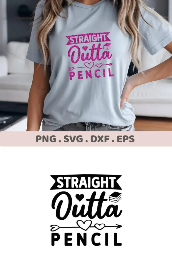 A woman models a t-shirt with a pink glitter "Straight Outta Pencil SVG" design, which is available as a digital download bundle for crafting.