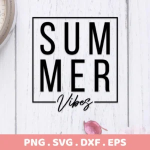 Digital download bundle (SVG, PNG) featuring the text "SUMMER Vibes" in a square frame, displayed on a white wood background. (This image does not contain animals)