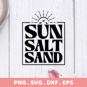 Black and white digital design featuring the words "Sun Salt Sand" stacked in a square frame, with a sun and birds graphic above, available as an SVG and PNG digital download.