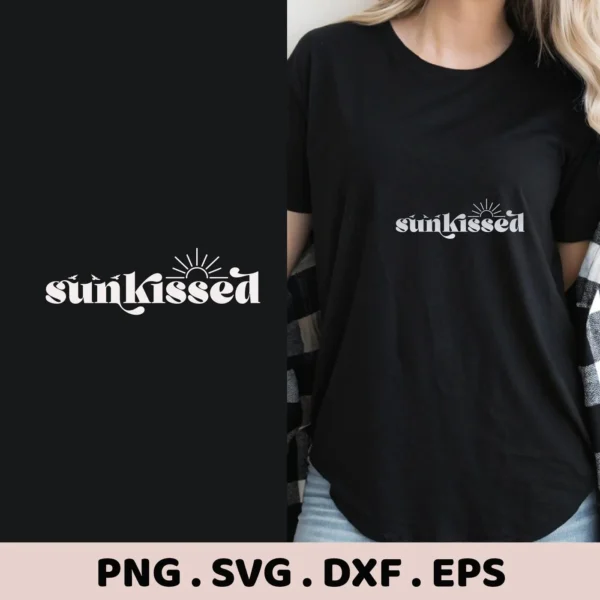 A woman wearing a black t-shirt with the word "Sunkissed" in a stylized font, also shown as a standalone design, representing a digital download bundle including SVG, PNG, DXF, and EPS files.