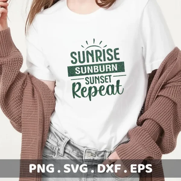 A person wearing a white t-shirt with the text "Sunrise Sunburn Sunset Repeat" in green, showcasing a summer vacation design available as a digital download bundle in SVG, PNG, DXF, and EPS formats.
