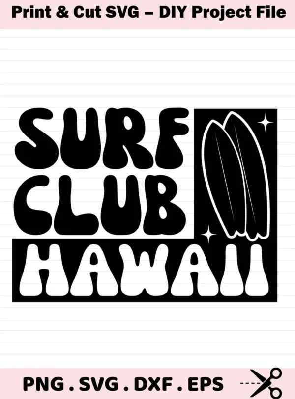 Black and white vector graphic design for "Surf Club Hawaii" with two surfboards, offered as a digital download bundle including SVG and PNG formats.