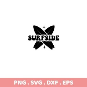 Black and white digital download bundle featuring a Surfboard SVG for Cricut, with crossed surfboards and the word "Surfside" in a stylized font.