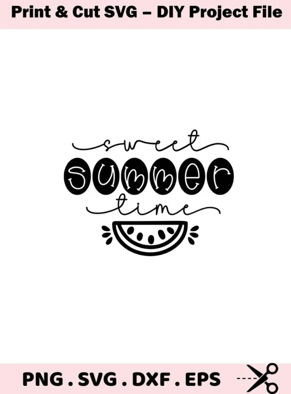 Black and white vector graphic featuring the phrase "Sweet Summer Time" above a watermelon slice, part of a Sweet Summer Watermelon SVG digital download bundle.