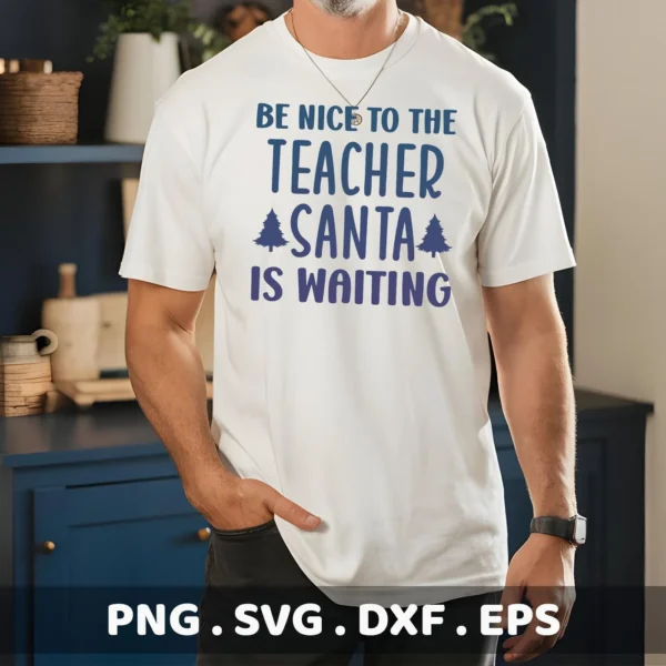 Man wearing white t-shirt with "Teacher Santa" SVG design, a digital file for Cricut.