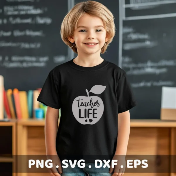 A young child in a classroom setting wears a black t-shirt featuring a "Teacher Life" apple design, representing a digital download bundle (SVG, PNG).