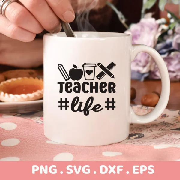 A white mug displaying the "Teacher Life SVG Design" with school-themed icons, presented as a digital download bundle for crafting.