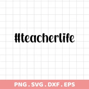#teacherlife" text design on a grid background, representing a Teacher Life SVG Design digital download bundle including SVG and PNG formats.