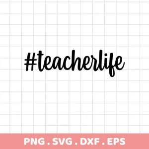 Black "#teacherlife" text on a grid background, representing a Teacherlife SVG for Cricut digital download bundle including SVG and PNG formats.